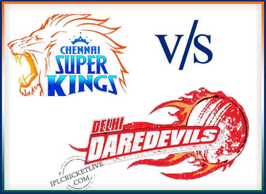 Chennai Super Kings v Delhi Daredevils